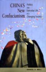 China's New Confucianism : Politics and Everyday Life in a Changing Society