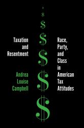 Taxation and Resentment : Race, Party, and Class in American Tax Attitudes