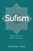 Sufism : A New History of Islamic Mysticism