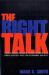 The Right Talk : How Conservatives Transformed the Great Society into the Economic Society