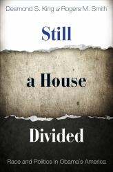 Still a House Divided : Race and Politics in Obama's America