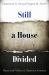 Still a House Divided : Race and Politics in Obama's America