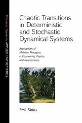 Chaotic Transitions in Deterministic and Stochastic Dynamical Systems : Applications of Melnikov Processes in Engineering, Physics, and Neuroscience