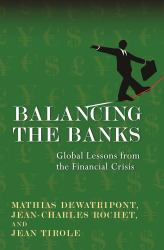 Balancing the Banks : Global Lessons from the Financial Crisis