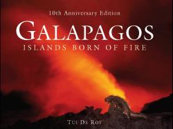 Galápagos : Islands Born of Fire - 10th Anniversary Edition