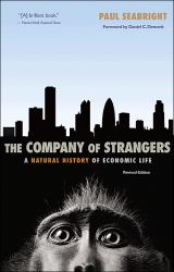 The Company of Strangers : A Natural History of Economic Life - Revised Edition