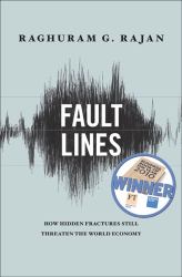Fault Lines : How Hidden Fractures Still Threaten the World Economy