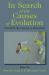 In Search of the Causes of Evolution : From Field Observations to Mechanisms