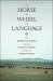 The Horse, the Wheel, and Language : How Bronze-Age Riders from the Eurasian Steppes Shaped the Modern World The Horse, the Wheel, and Language : How Bronze-Age Riders from the Eurasian Steppes Shaped the Modern World