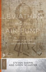 Leviathan and the Air-Pump : Hobbes, Boyle, and the Experimental Life