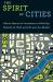 The Spirit of Cities : Why the Identity of a City Matters in a Global Age
