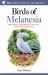 Birds of Melanesia : Bismarcks, Solomons, Vanuatu, and New Caledonia