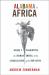 Alabama in Africa : Booker T. Washington, the German Empire, and the Globalization of the New South