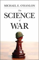 The Science of War : Defense Budgeting, Military Technology, Logistics, and Combat Outcomes