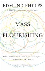 Mass Flourishing : How Grassroots Innovation Created Jobs, Challenge, and Change
