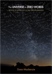 The Universe in Zero Words : The Story of Mathematics As Told Through Equations