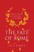 The Fate of Rome : Climate, Disease, and the End of an Empire