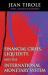 Financial Crises, Liquidity, and the International Monetary System Financial Crises, Liquidity, and the International Monetary System