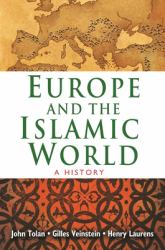 Europe and the Islamic World : A History
