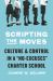 Scripting the Moves : Culture and Control in a No-Excuses Charter School