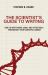The Scientist's Guide to Writing : How to Write More Easily and Effectively Throughout Your Scientific Career