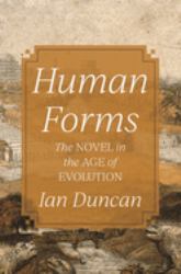 Human Forms : The Novel in the Age of Evolution
