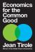 Economics for the Common Good Economics for the Common Good