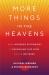 More Things in the Heavens : How Infrared Astronomy Is Expanding Our View of the Universe