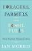Foragers, Farmers, and Fossil Fuels : How Human Values Evolve