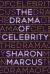 The Drama of Celebrity The Drama of Celebrity