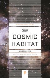 Our Cosmic Habitat : New Edition