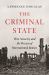 The Criminal State : War, Atrocity, and the Dream of International Justice