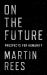 On the Future : Prospects for Humanity