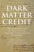 Dark Matter Credit : The Development of Peer-To-Peer Lending and Banking in France
