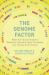 The Genome Factor : What the Social Genomics Revolution Reveals about Ourselves, Our History, and the Future