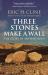 Three Stones Make a Wall : The Story of Archaeology