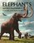 Elephants and Their Fossil Relatives : A 60 Million Year Journey