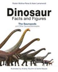 Dinosaur Facts and Figures : The Sauropods and Other Sauropodomorphs