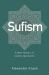 Sufism : A New History of Islamic Mysticism