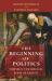 The Beginning of Politics : Power in the Biblical Book of Samuel