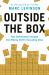 Outside the Box : How Globalization Changed from Moving Stuff to Spreading Ideas