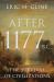 After 1177 B. C. : The Survival of Civilizations