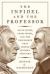 The Infidel and the Professor : David Hume, Adam Smith, and the Friendship That Shaped Modern Thought