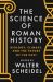 The Science of Roman History : Biology, Climate, and the Future of the Past