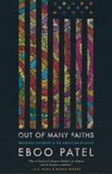 Out of Many Faiths : Religious Diversity and the American Promise