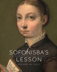 Sofonisba's Lesson : A Renaissance Artist and Her Work