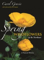 Spring Wildflowers of the Northeast : A Natural History