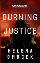 Burning Justice : Alicia Yu, FBI