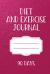 Diet and Exercise Journal 90 Days : Personal Food & Fitness Notebook