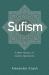 Sufism : A New History of Islamic Mysticism